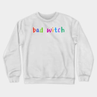 bad witch Crewneck Sweatshirt